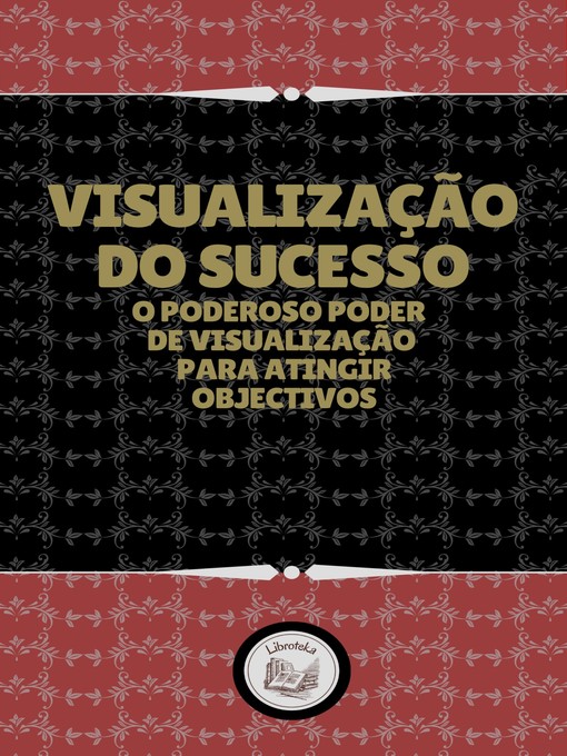 Title details for VISUALIZAÇÃO DO SUCESSO by LIBROTEKA - Available